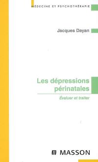 Les dépressions périnatales : évaluer et traiter