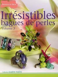 Irrésistibles bagues de perles. Vol. 3