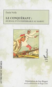 Le conquérant : journal d'un indésirable au Maroc