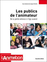 Les publics de l'animateur : de la petite enfance à l'âge avancé