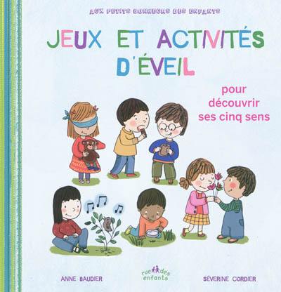 Jeux et activités d'éveil : pour découvrir ses cinq sens