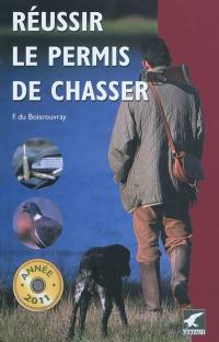 Réussir le permis de chasser : année 2011