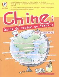 Chine : guide de voyage en dessins