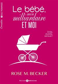 Le bébé, mon milliardaire et moi