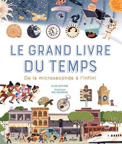 Le grand livre du temps : de la microseconde à l'infini