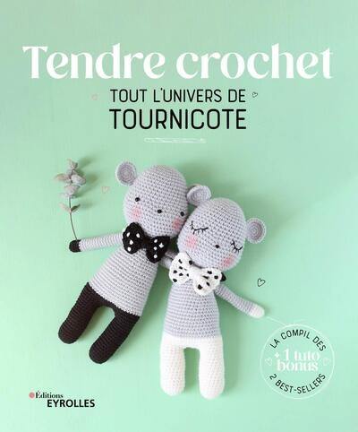 Tendre crochet : tout l'univers de Tournicote