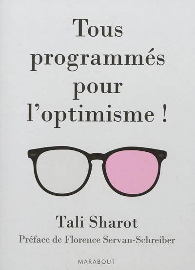 Tous programmés pour l'optimisme !