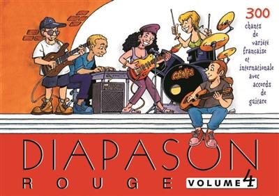 Diapason rouge. Vol. 4. Carnet de 300 chants avec accords