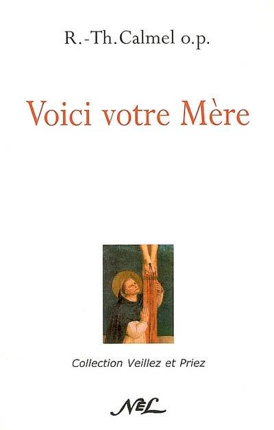 Voici votre Mère