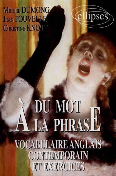 Du mot à la phrase : vocabulaire anglais contemporain et exercices