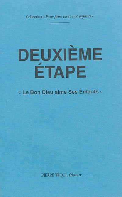 Le bon Dieu aime ses enfants : deuxième étape