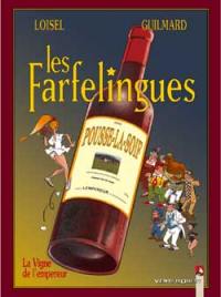 Les farfelingues. Vol. 3. La vigne de l'empereur