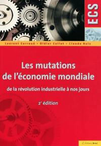 Les mutations de l'économie mondiale de la révolution industrielle à nos jours : ECS