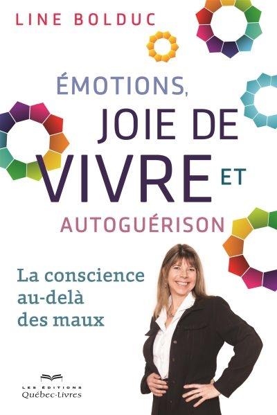 Emotions, joie de vivre et autoguérison : la conscience au-delà des maux