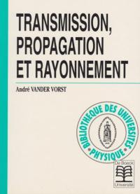 Transmission, propagation et rayonnement