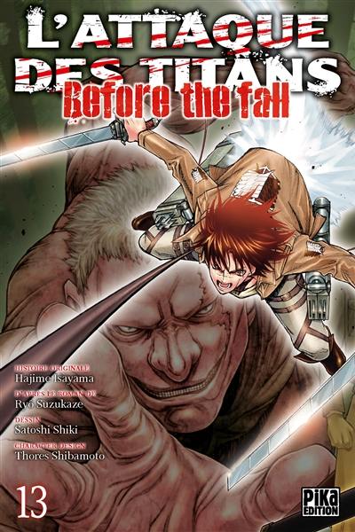 L'attaque des titans : before the fall. Vol. 13