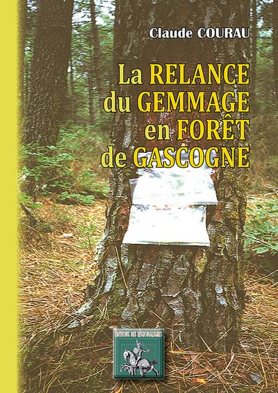 La relance du gemmage en forêt de Gascogne