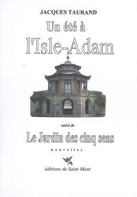 Un été à L'Isle-Adam. Le jardin des cinq sens