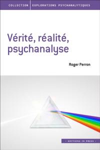 Vérité, réalité, psychanalyse