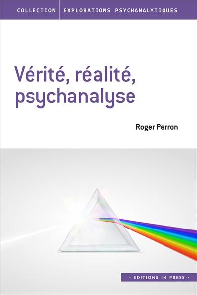 Vérité, réalité, psychanalyse