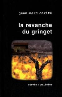 La part des anges. Vol. 3. La revanche du gringet