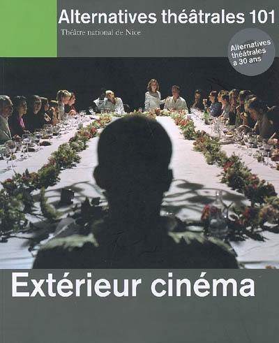 Alternatives théâtrales, n° 101. Extérieur cinéma