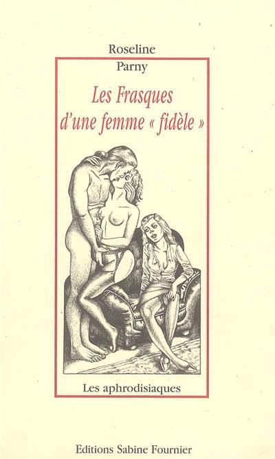 Les frasques d'une femme fidèle