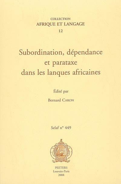 Subordination, dépendance et parataxe dans les langues africaines