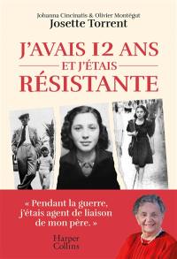 J'avais 12 ans et j'étais résistante