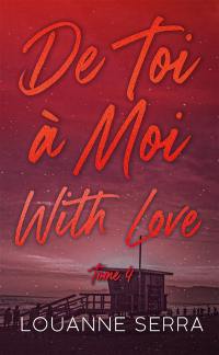 De toi à moi with love. Vol. 4