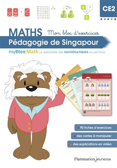 Maths, pédagogie de Singapour CE2 : mon bloc d'exercices : myBlee Math, le spécialiste des mathématiques au primaire