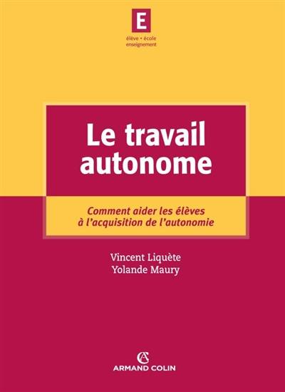 Le travail autonome : comment aider les élèves à l'acquisition de l'autonomie