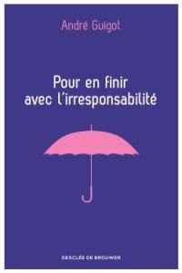 Pour en finir avec l'irresponsabilité