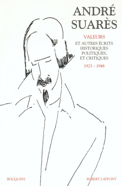 Oeuvres. Vol. 2. Valeurs et autres écrits historiques, politiques et critiques, 1923-1948