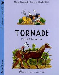 Tornade. Vol. 2003. L'ami Cheyenne