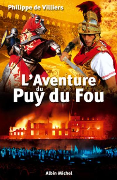 L'aventure du Puy du Fou : entretien avec Michel Chamard