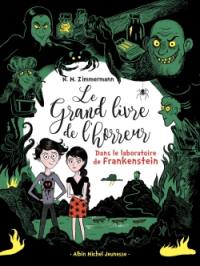 Le grand livre de l'horreur. Vol. 2. Dans le laboratoire de Frankenstein