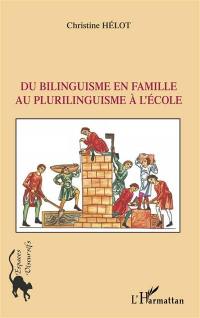 Du bilinguisme en famille au plurilinguisme à l'école