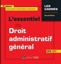 L'essentiel du droit administratif général : 2018-2019