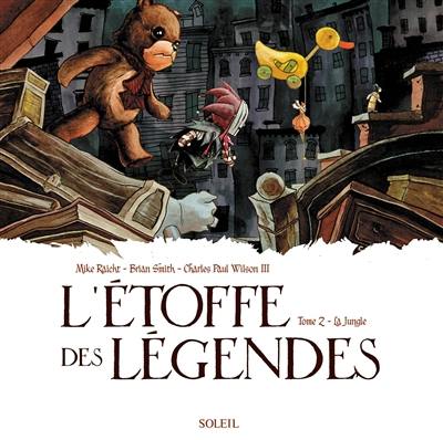 L'étoffe des légendes. Vol. 2. La jungle