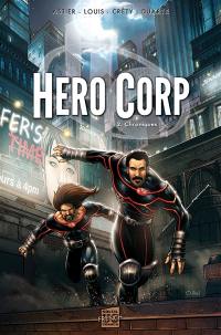 Hero corp. Vol. 2. Chroniques. Vol. 1