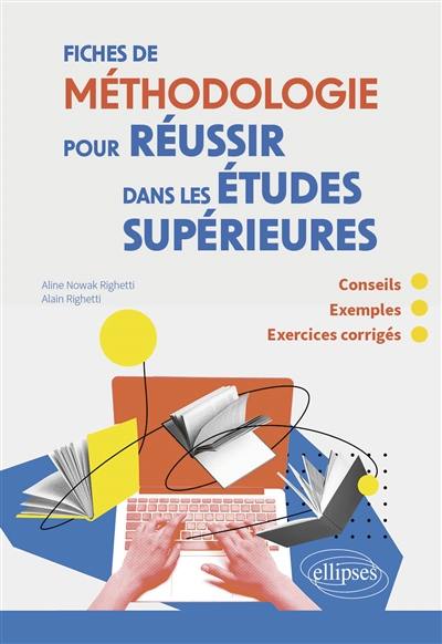 Fiches de méthodologie pour réussir dans les études supérieures : conseils, exemples, exercices corrigés