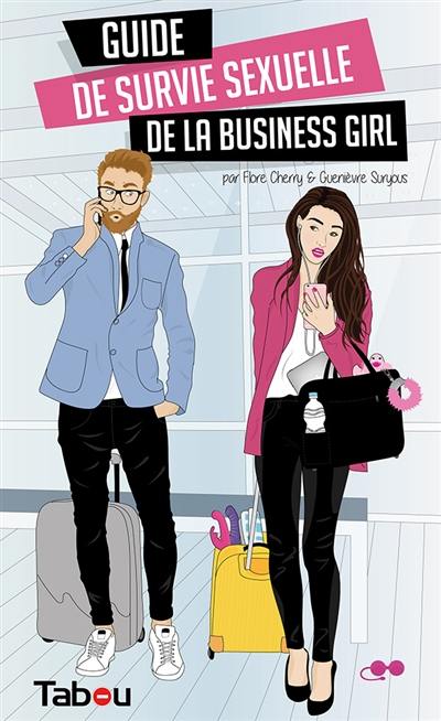 Guide de survie sexuelle de la business girl