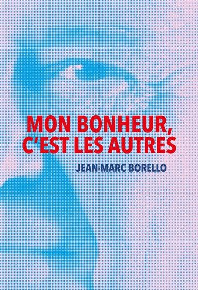 Mon bonheur, c'est les autres