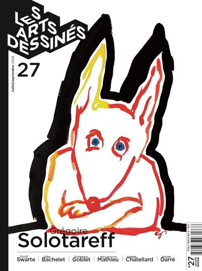 Les arts dessinés, n° 27. Grégoire Solotareff