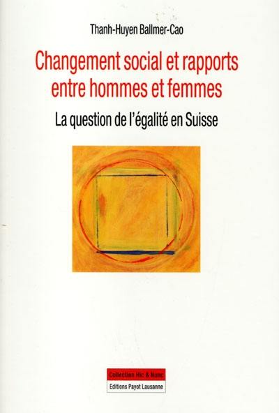 Changement social et rapports entre hommes et femmes : la question de l'égalité en Suisse