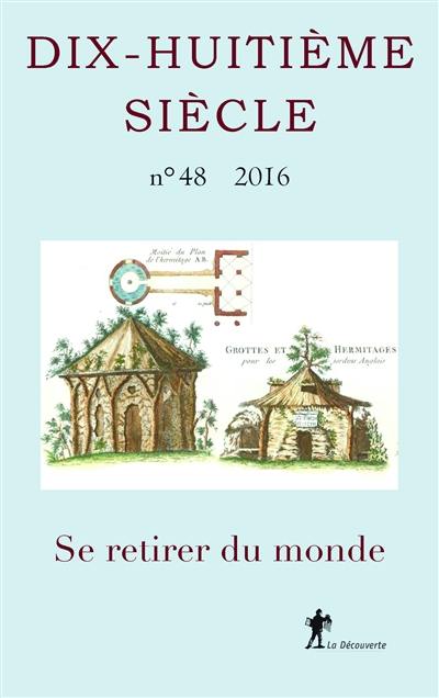 Dix-huitième siècle, n° 48. Se retirer du monde