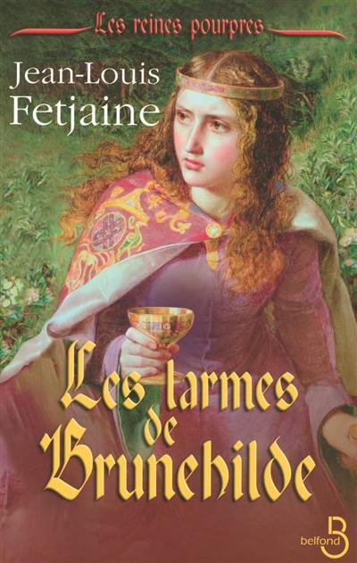 Les reines pourpres. Vol. 2. Les larmes de Brunehilde