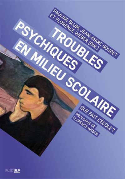 Troubles psychiques en milieu scolaire : que fait l'école ?