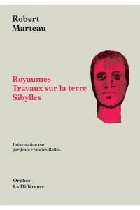 Royaumes. Travaux sur la terre. Sibylles